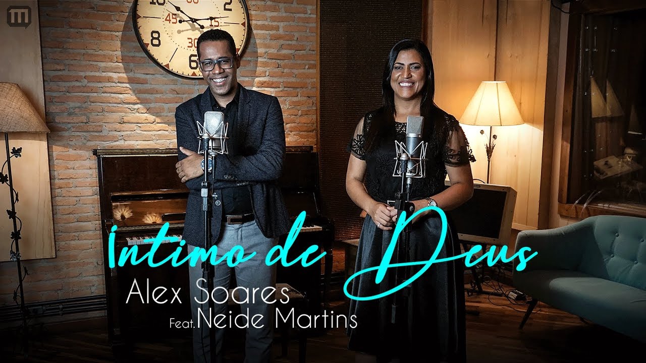 Alex Soares e Neide Martins | Eu Quero Ser Intimo de Deus [Clipe Oficial]