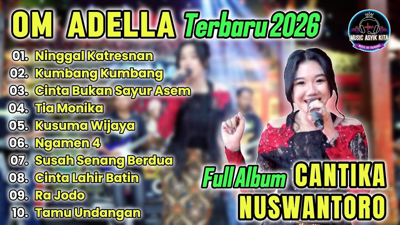 CANTIKA NUSWANTORO | OM ADELLA | FULL ALBUM TERBARU 2026 | NINGGAL KATRESNAN - KUMBANG KUMBANG