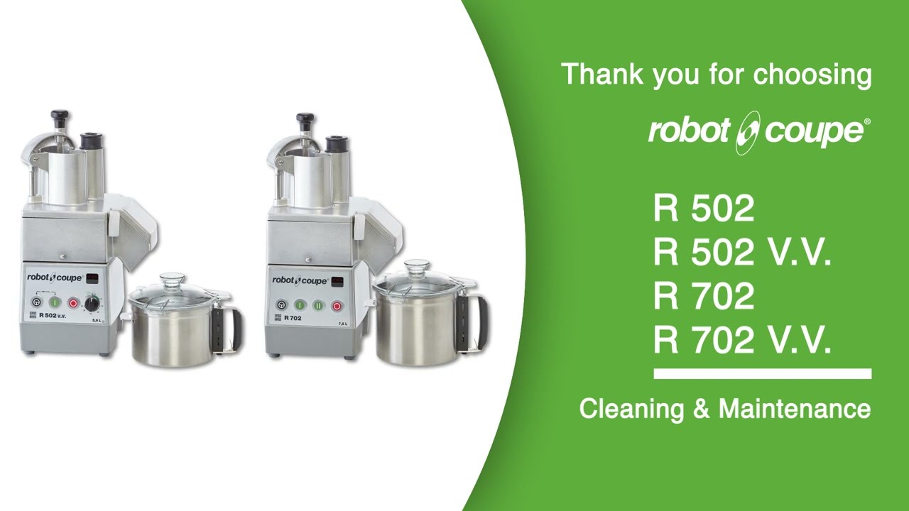 Robot-Coupe Food-Processors R 502, R 502 V.V., R 702, R 702 V.V. - Cleaning and maintenance