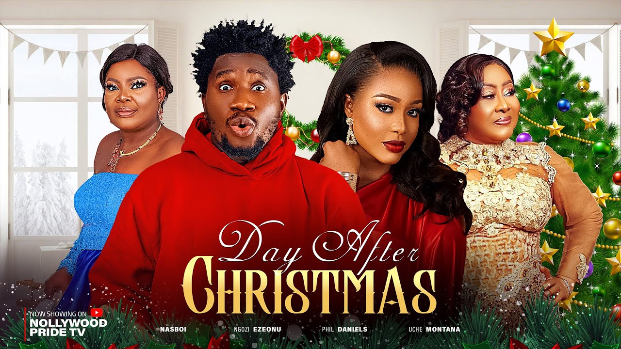 DAY AFTER CHRISTMAS - NASBOI  ,UCHE MONTANA  , NGOZI EZEONU | 2023 NEW HIT MOVIE