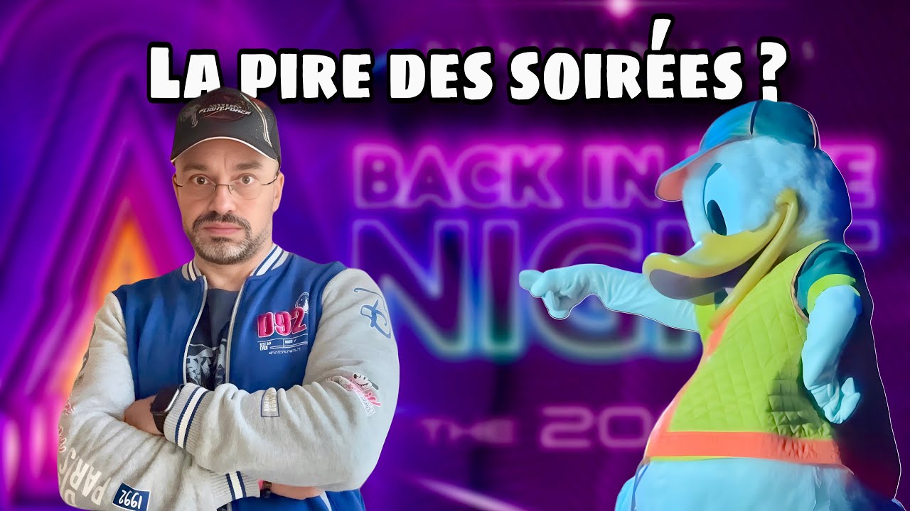 SOIRÉE DISNEYLAND PARIS  BACK IN TIME NIGHT : UN GROS FAIL !?