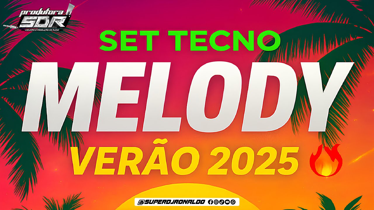 MELODY VER&Atilde;O 2025 - TECNO MELODY ATUALIZADO NUMBER ONE (SUPER DJ RONALDO)