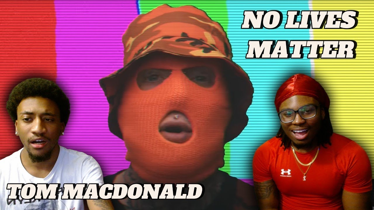TOM MACDONALD - NO LIVES MATTER (FIRST TIME REACTION)