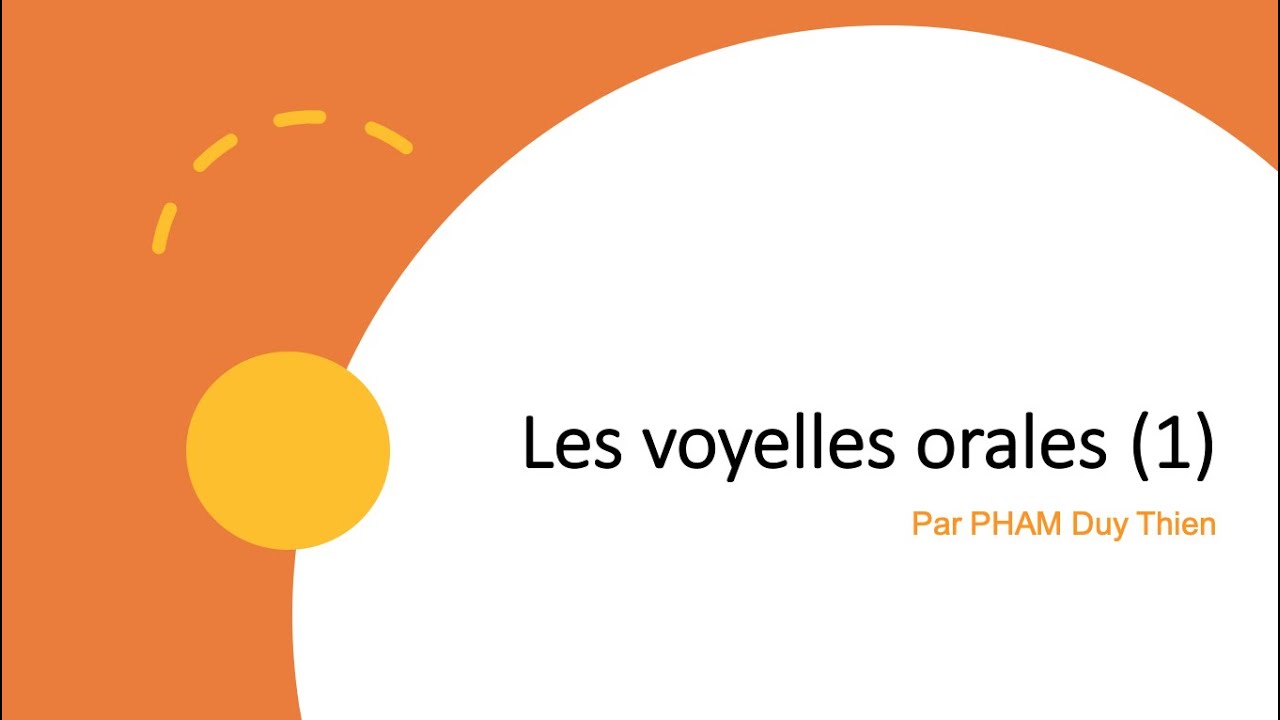 Les voyelles orales (1)