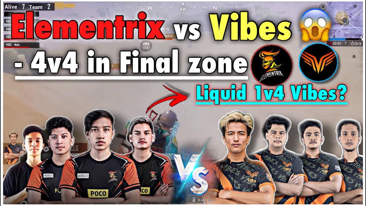 ELEMENTRIX vs VIBES Esports | Liquid 1v4 Vibes😱? | 4v4 Proper Fight In Final Circle ⭕️ | - PasangV2