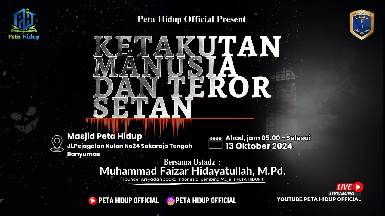 🔴 LIVE KAJIAN PETA HIDUP |  KETAKUTAN MANUSIA DAN TEROR SETAN - USTADZ MUHAMMAD FAIZAR