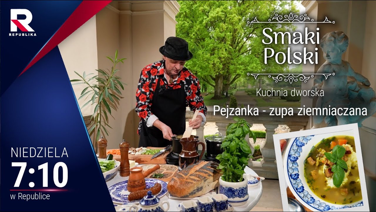 Smaki Polski - 11.05.2025 - Pejzanka-zupa ziemniaczana - odc. 52 - Kozłówka
