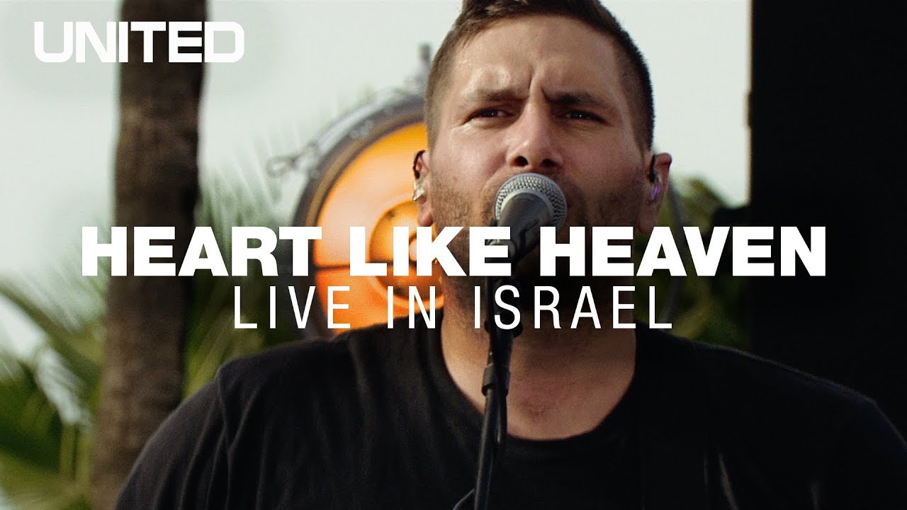 Heart Like Heaven - Hillsong UNITED - Live in Israel