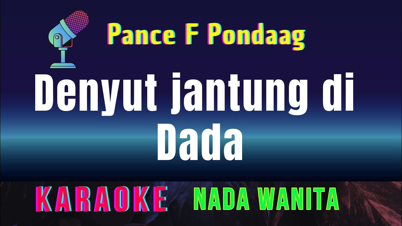 YANG PERTAMA KALI || KARAOKE || PANCE F PONDAAG || NADA WANITA [G = DO]