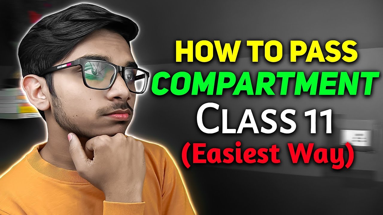 How to PASS Compartment Exam Class 11 -  Compartment Exam Class 11 2023