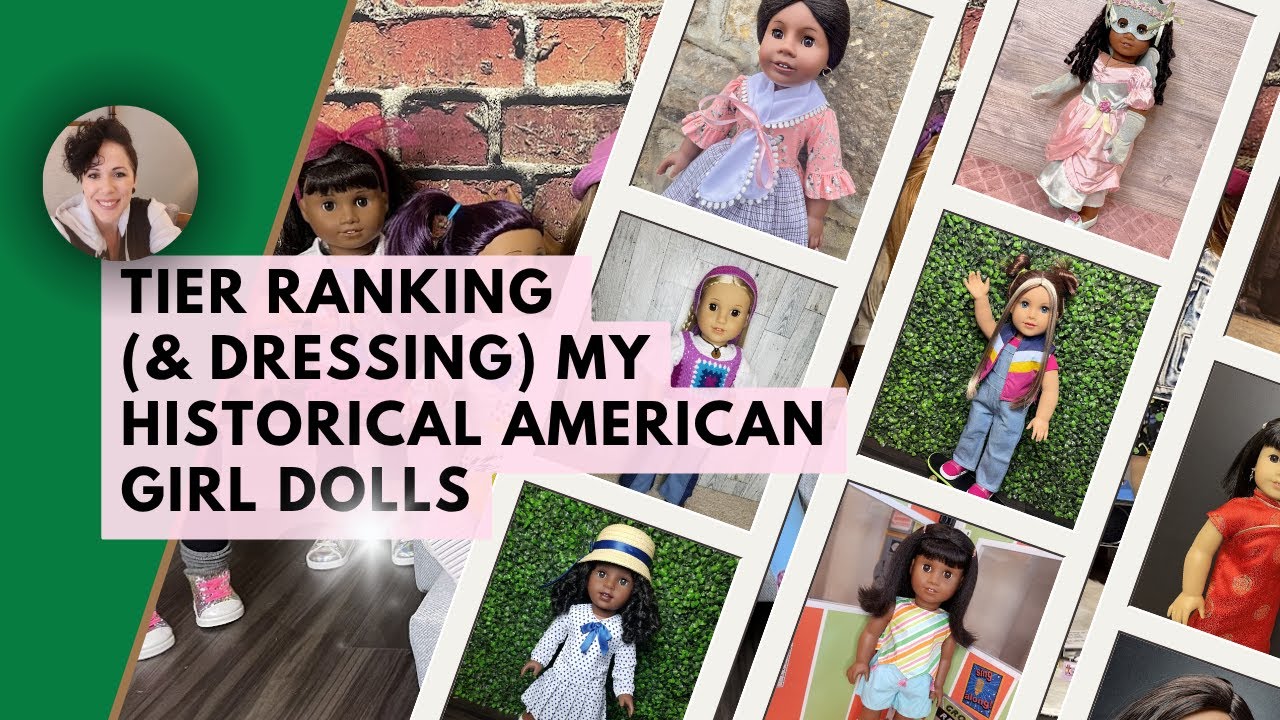 Часть 3 — Рейтинг уровней (и наряды) моих ИСТОРИЧЕСКИХ кукол American Girl