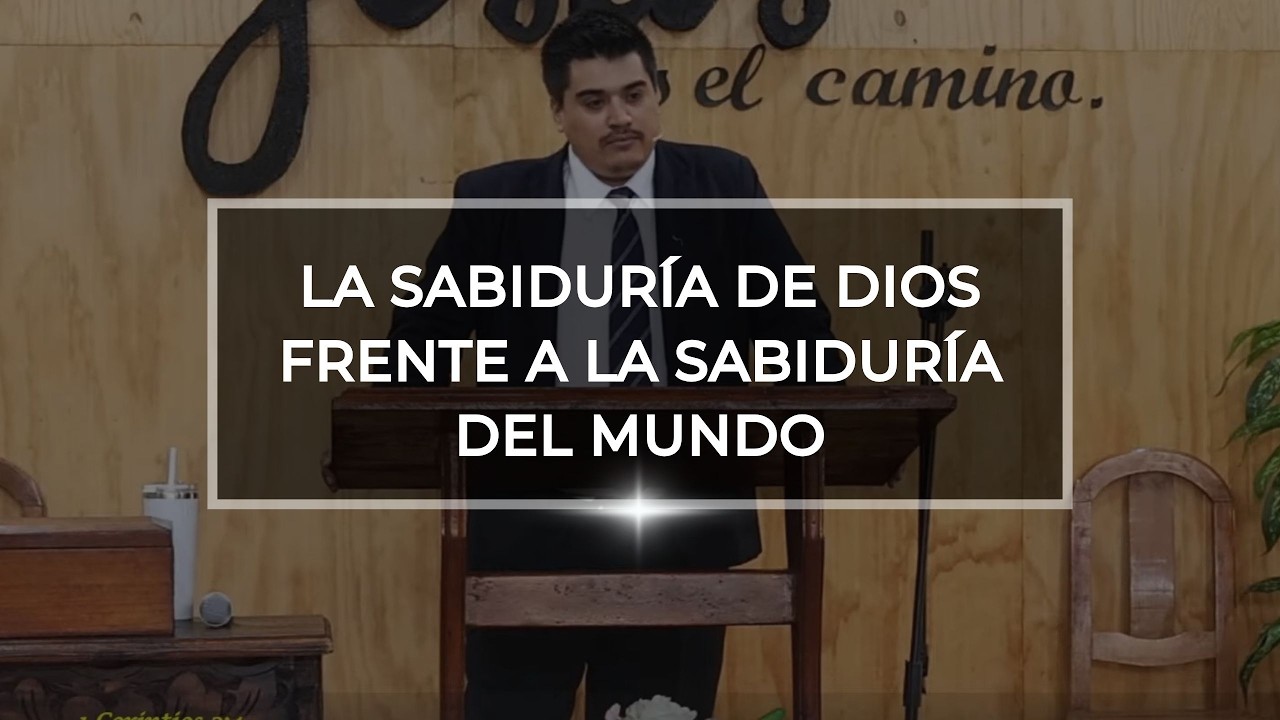 La Sabiduría de Dios frente a la Sabiduría del Mundo