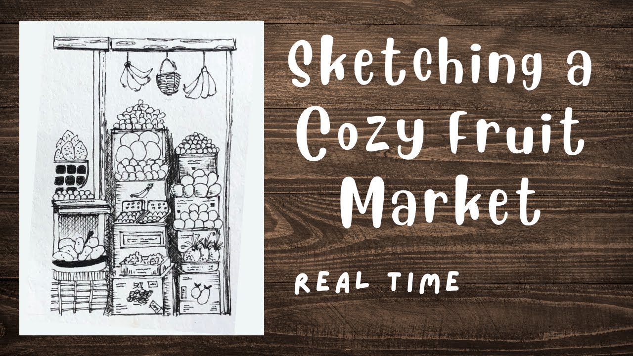 Relaxing Pen and Ink Drawing of a Fruit Market | Cozy Art Aesthetic
