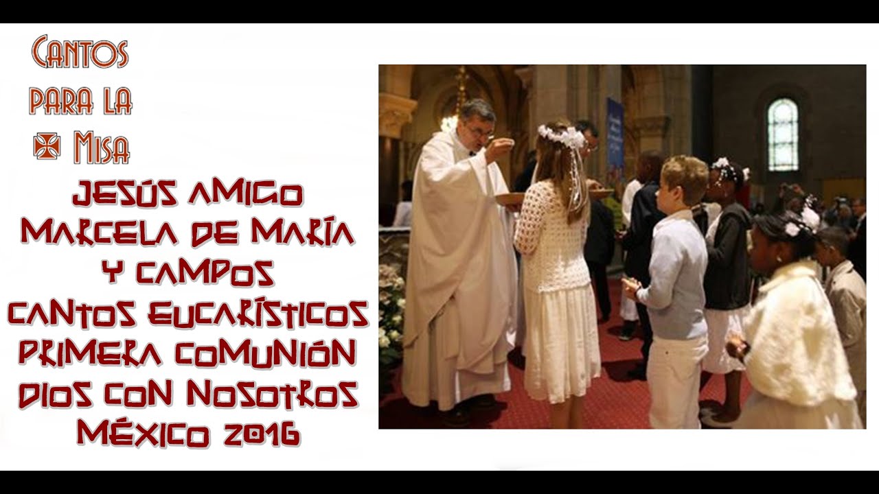 Jesús amigo, Hna. Marcela de María y Campos