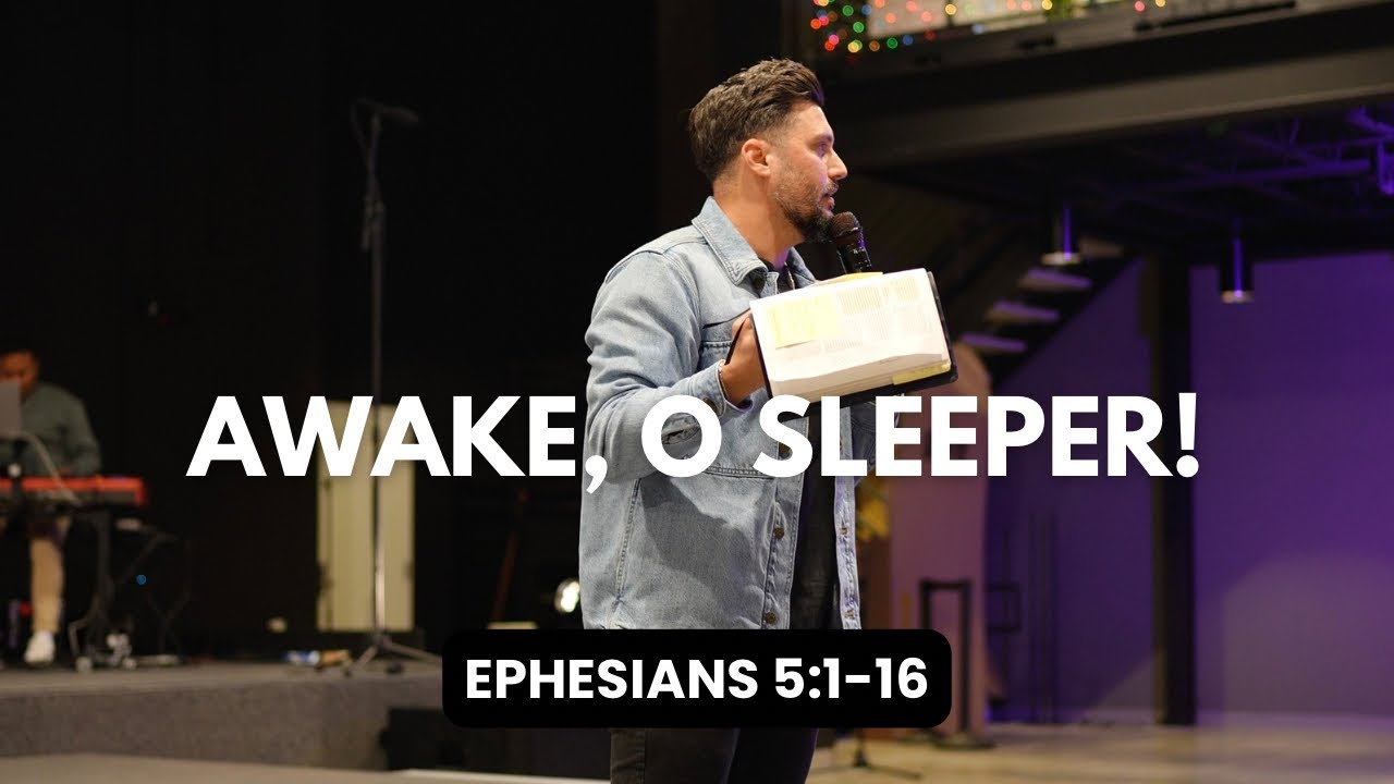 Awake, O Sleeper! | William Hinn | Ephesians 5:1-16 | Habitation Church