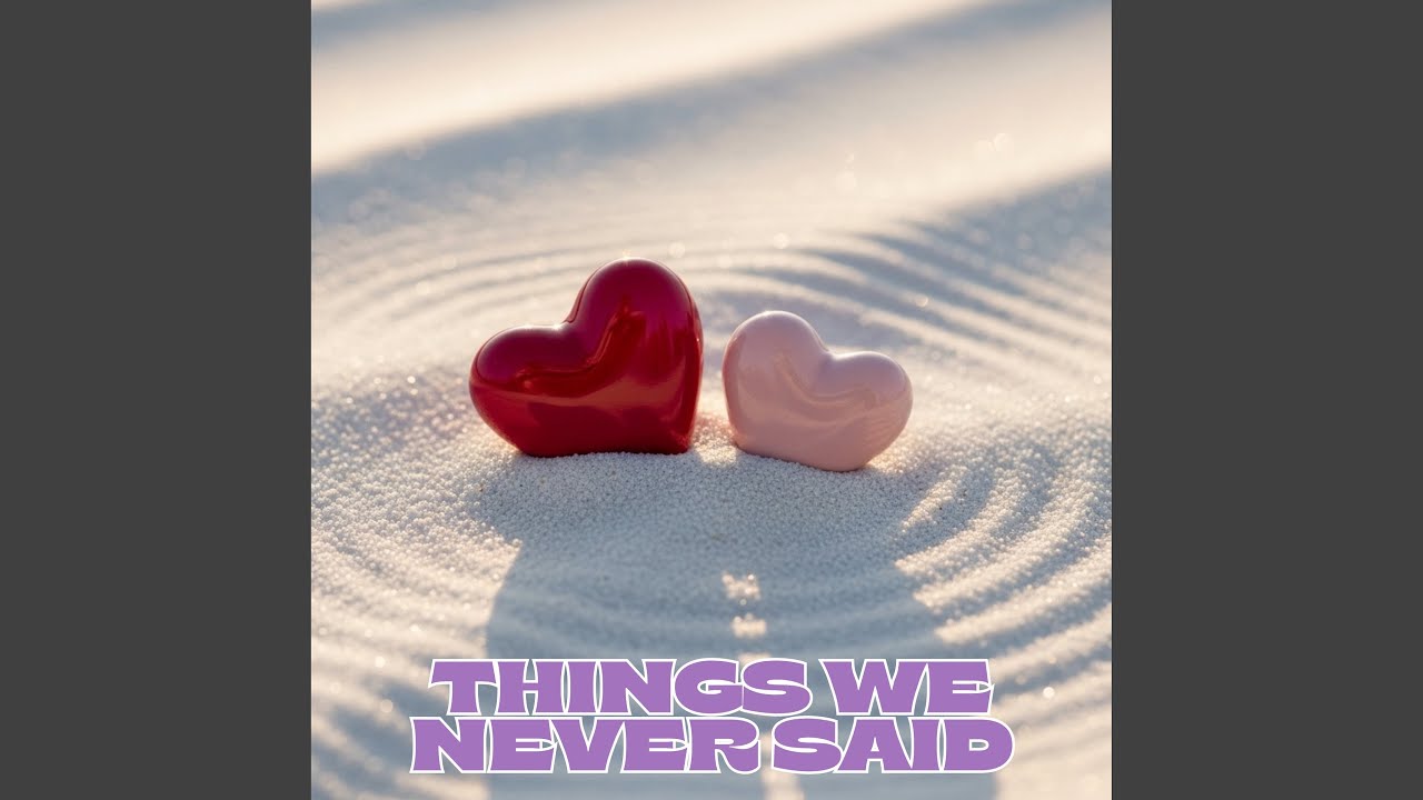 Things We Never Said — You Inspire Me