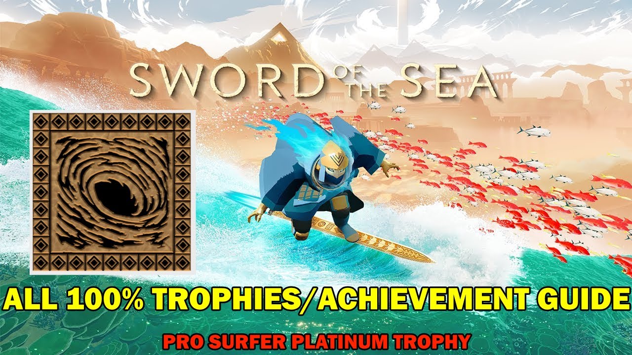 Sword of sea walkthrough - All 100% trophies/achievements guide - Pro surfer platinum trophy