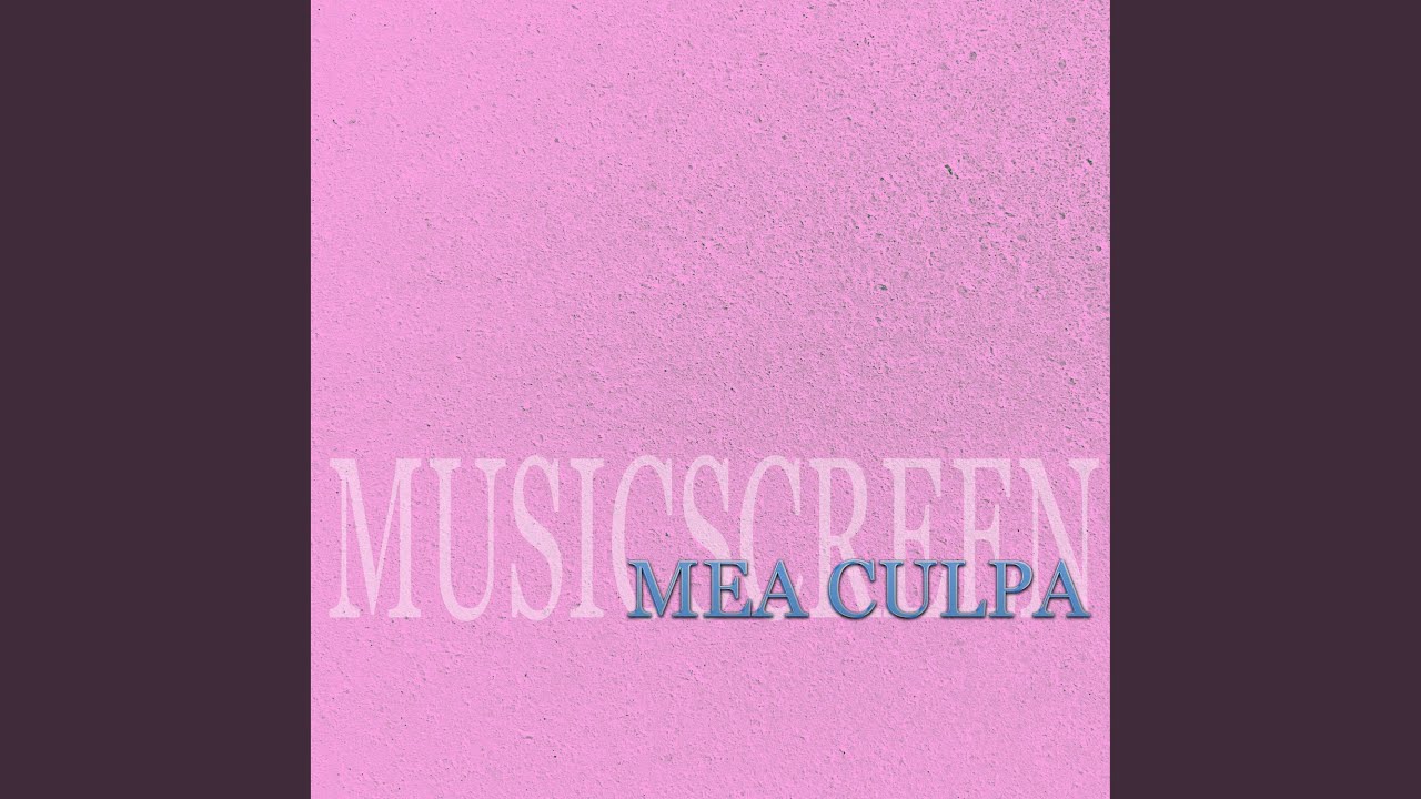 Mea Culpa