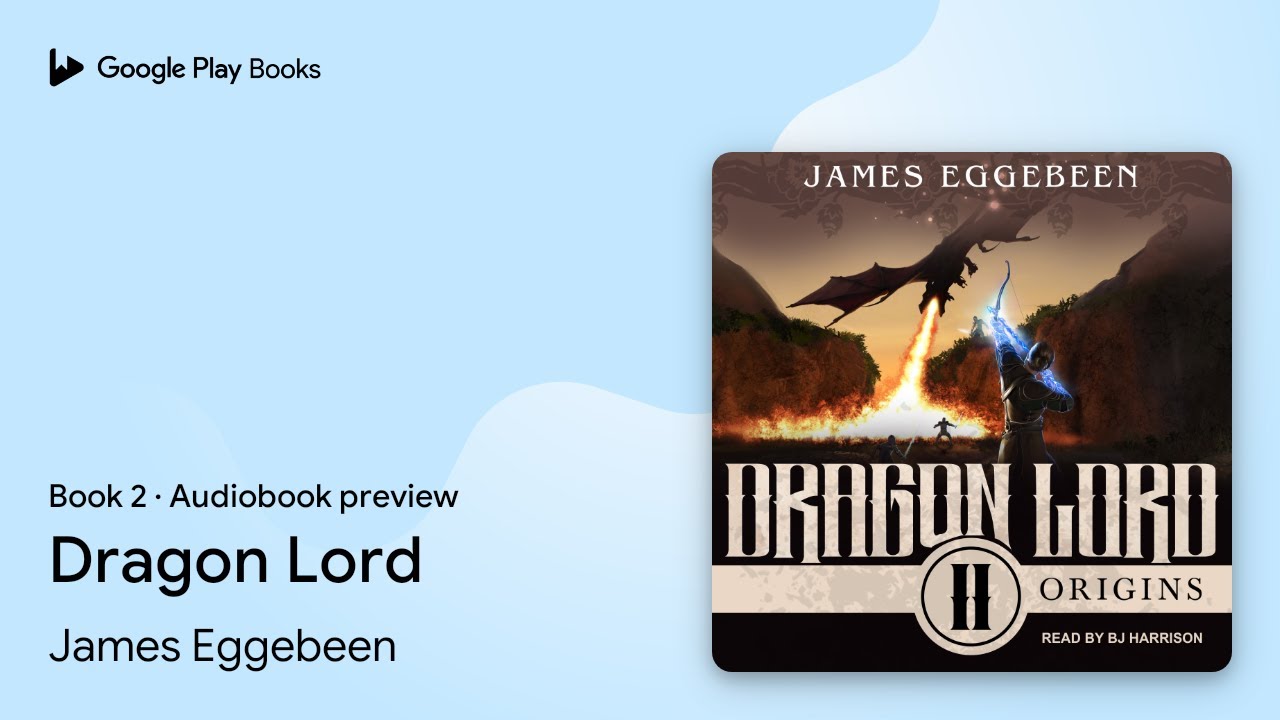 Dragon Lord Book 2 by James Eggebeen · Audiobook preview