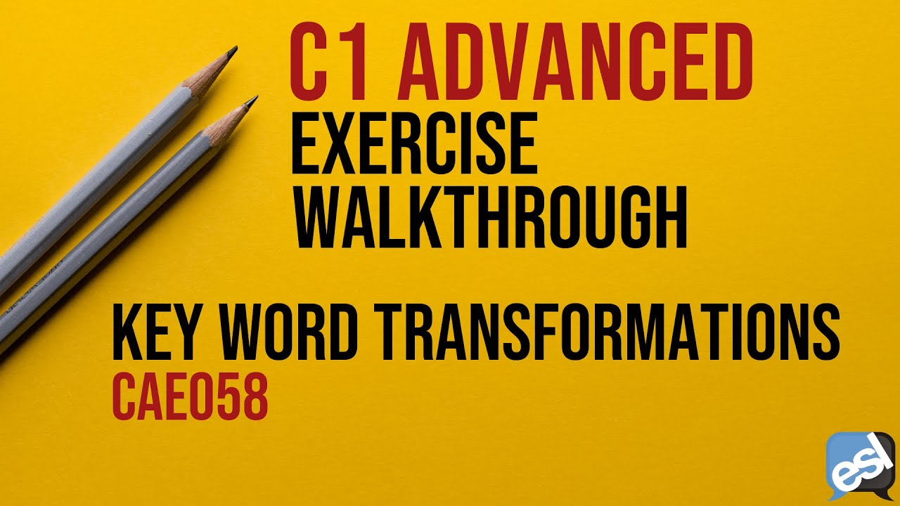 C1 Advanced Exam - Key Word Transformations Guided Correction | CAE058