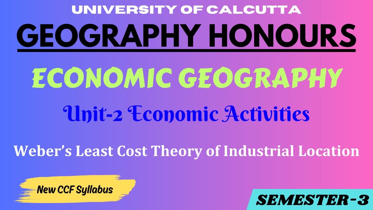 Least Cost Theory of Alfred Weber | Economic Geography | Geography Honours | CU Semester 3