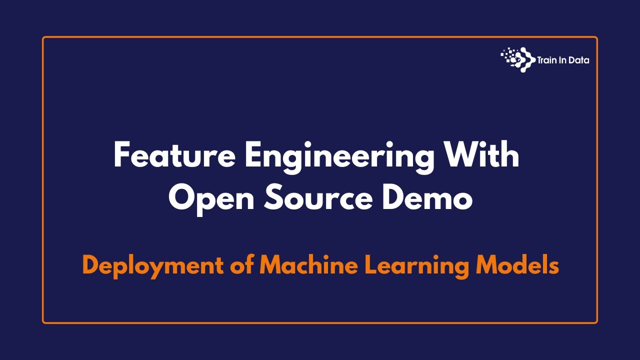 Feature Engineering With Open Source Demo | Deployment of Machine Learning Models