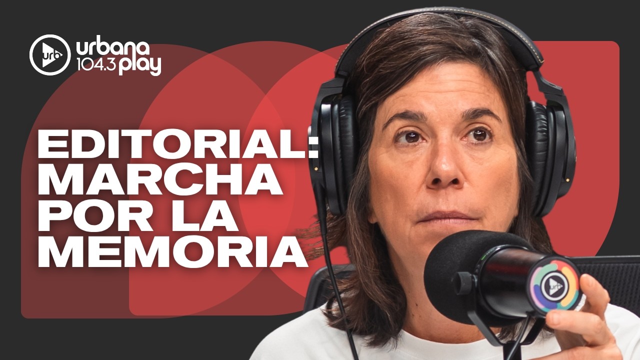 Editorial de MAR&Iacute;A O'DONNELL: marcha masiva a Plaza de Mayo por el 24M y mensaje del Gobierno