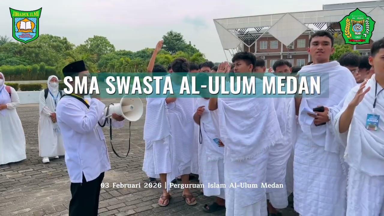 Manasik Haji Akbar Day 2 Perguruan Islam Al-Ulum Medan