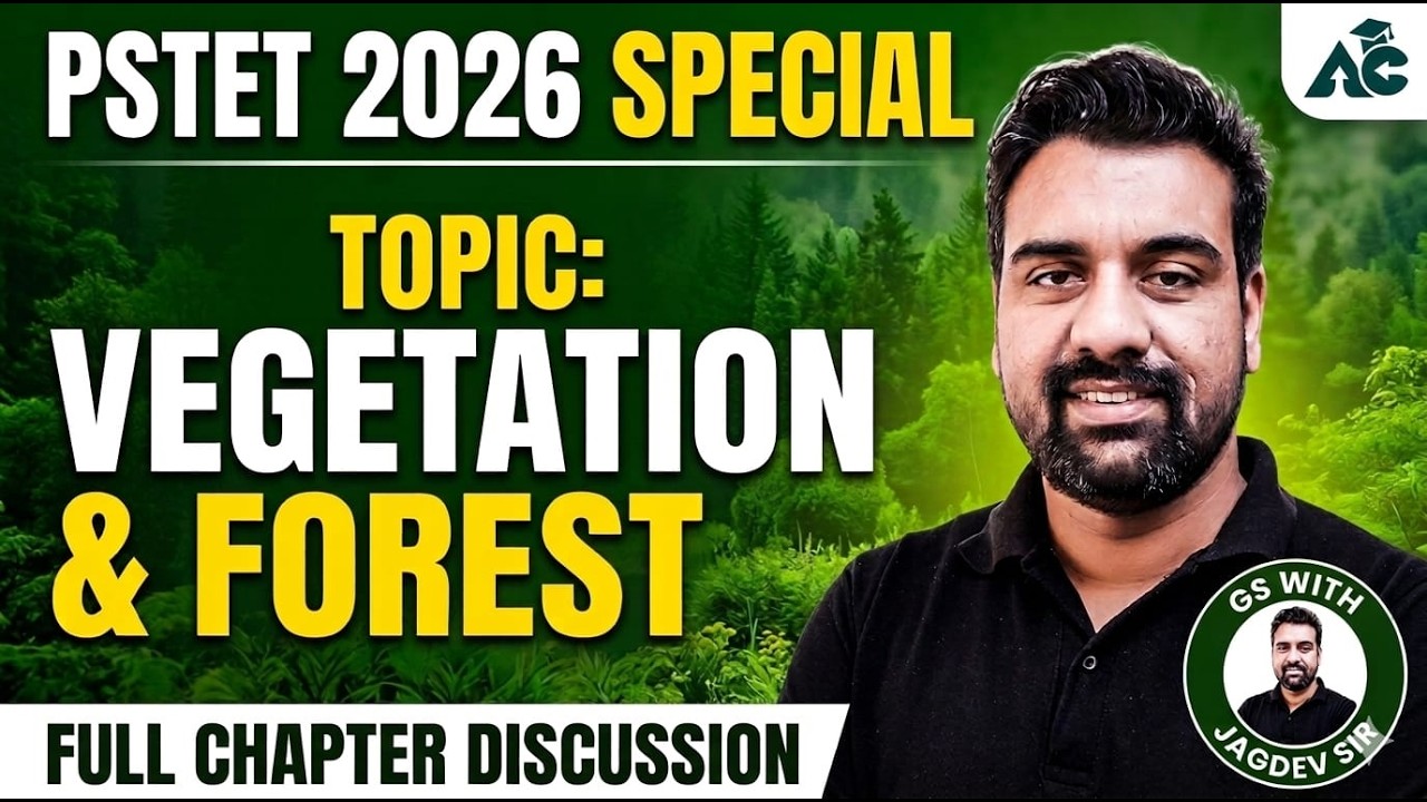 Vegetation & Forest in One Class | PSTET 2026 Geography | Full Chapter Explain By Jagdev Sir