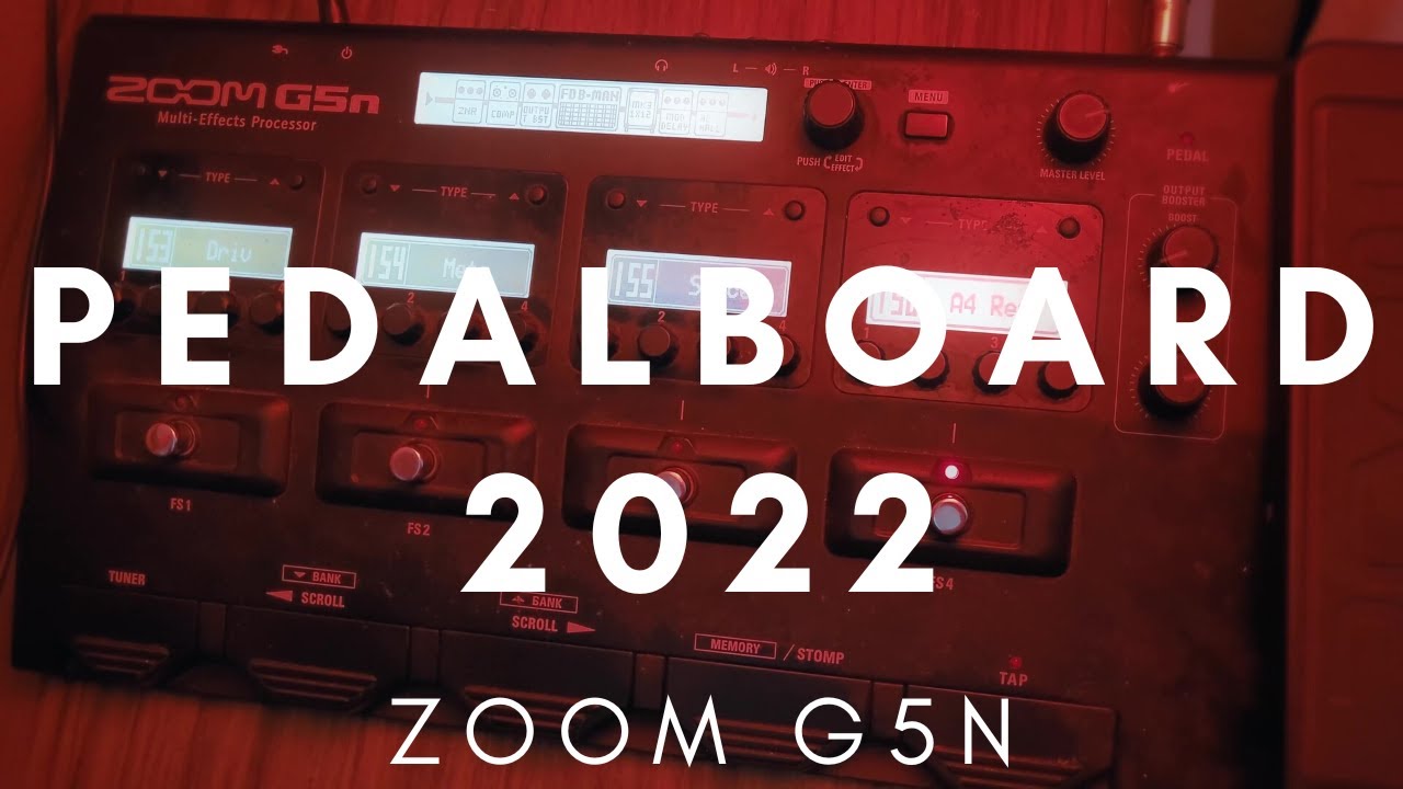 My Pedalboard 2022 // ZOOM G5N