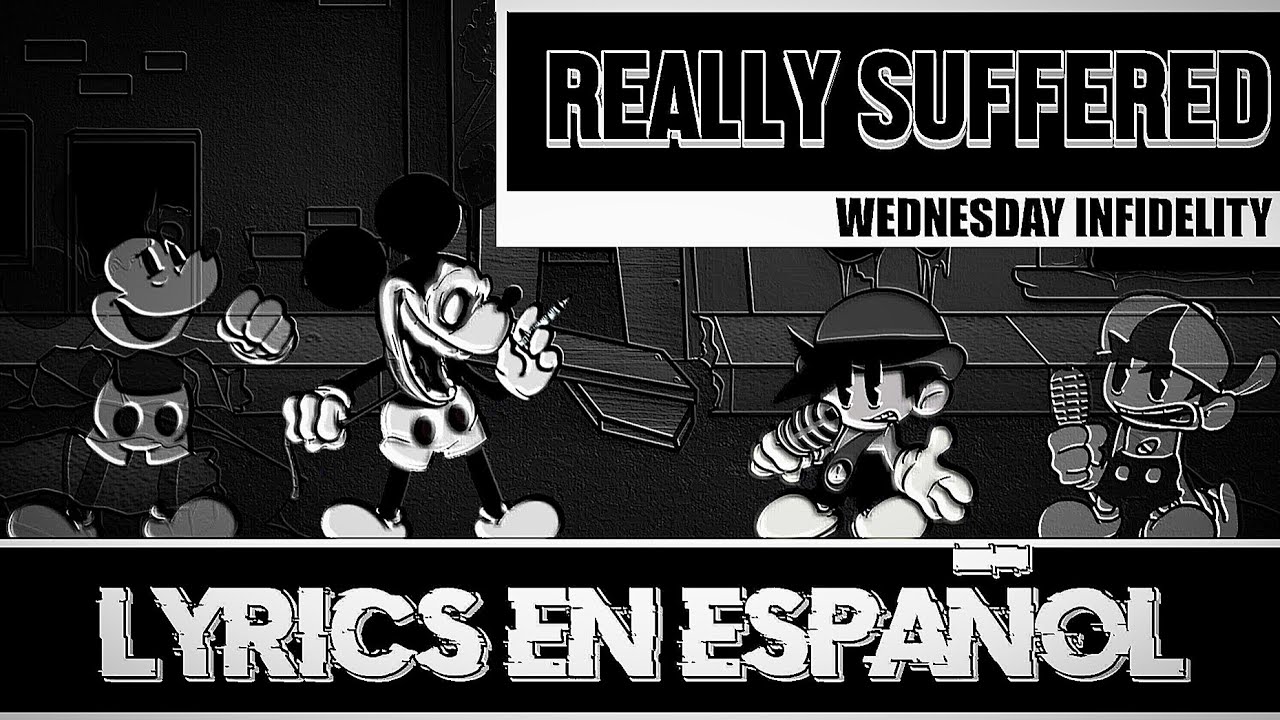 Really Suffered | Vs Mickey Mouse/FNF Wednesday Infidelity (Lyrics en Español)