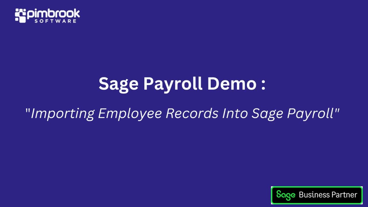Sage Payroll Demo - Importing Employee Records Into Sage Payroll