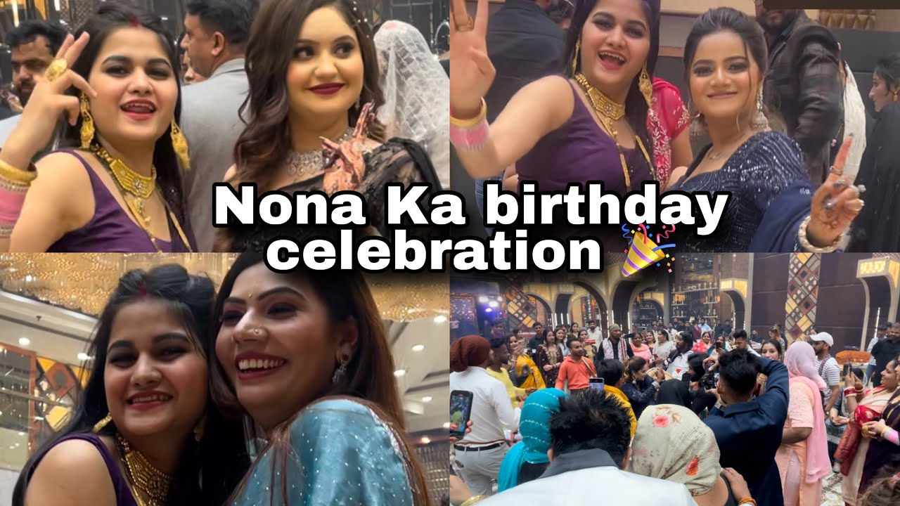 Nona Ka birthday celebration 🎉 sab mile itne time baad 😍