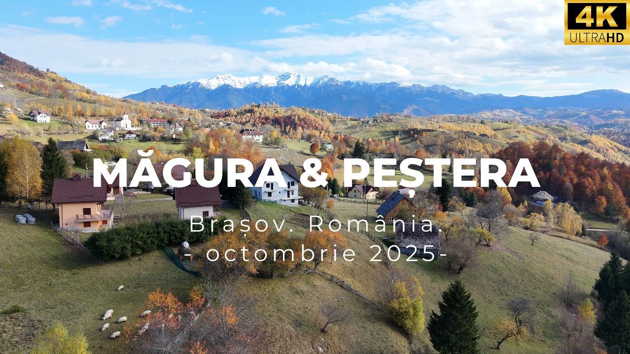 🛖Magura & Pestera🛖 - Brasov Octombrie 2025🍂 4K UHD