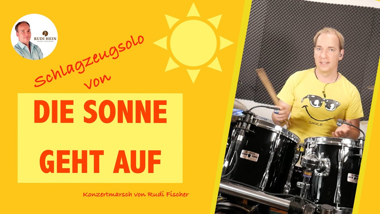 Die Sonne geht auf - Rudi Fischer - Schlagzeugsolo - Schlagzeug lernen mit Rudi Hein - Konzertmarsch