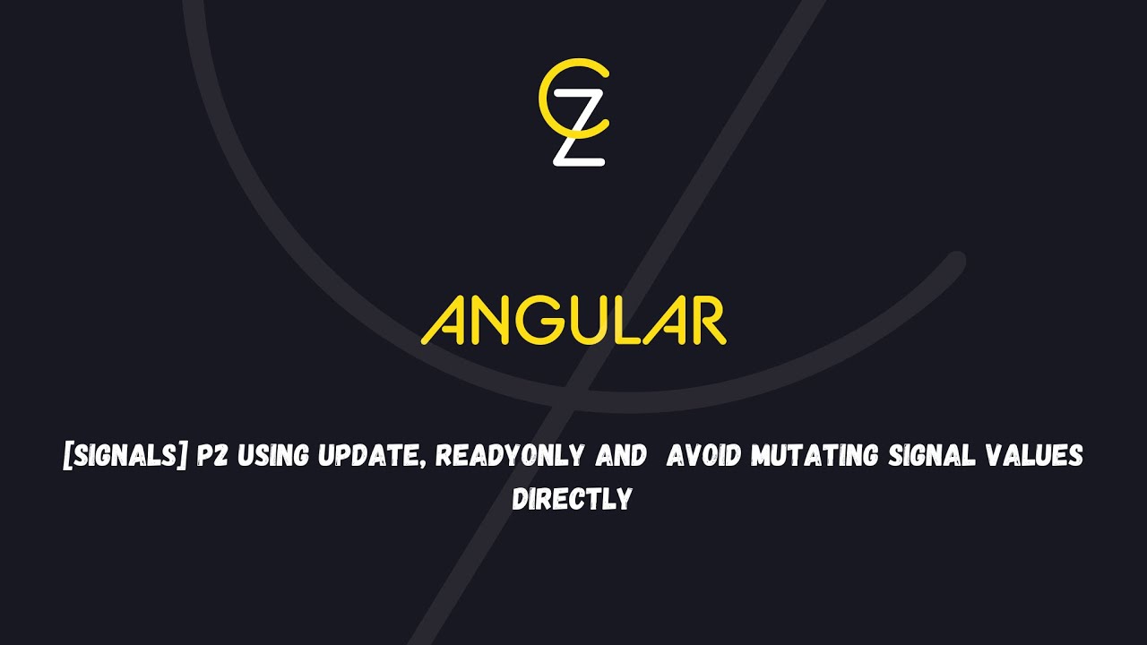 [Signal] part 2 using Update, ReadyOnly and Avoid mutating signal values directly