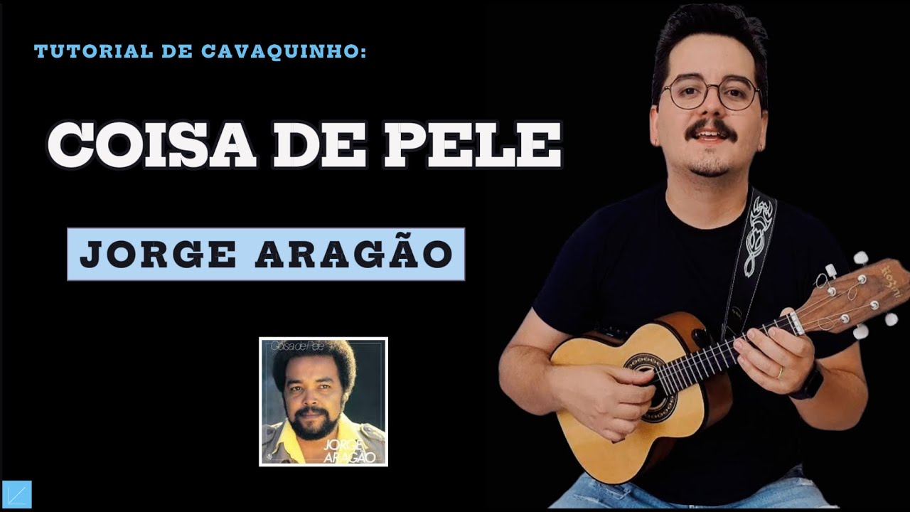 Tutorial: COISA DE PELE, Jorge Aragão (1986) - Aula de CAVAQUINHO e BANJO (vídeo completo no canal)