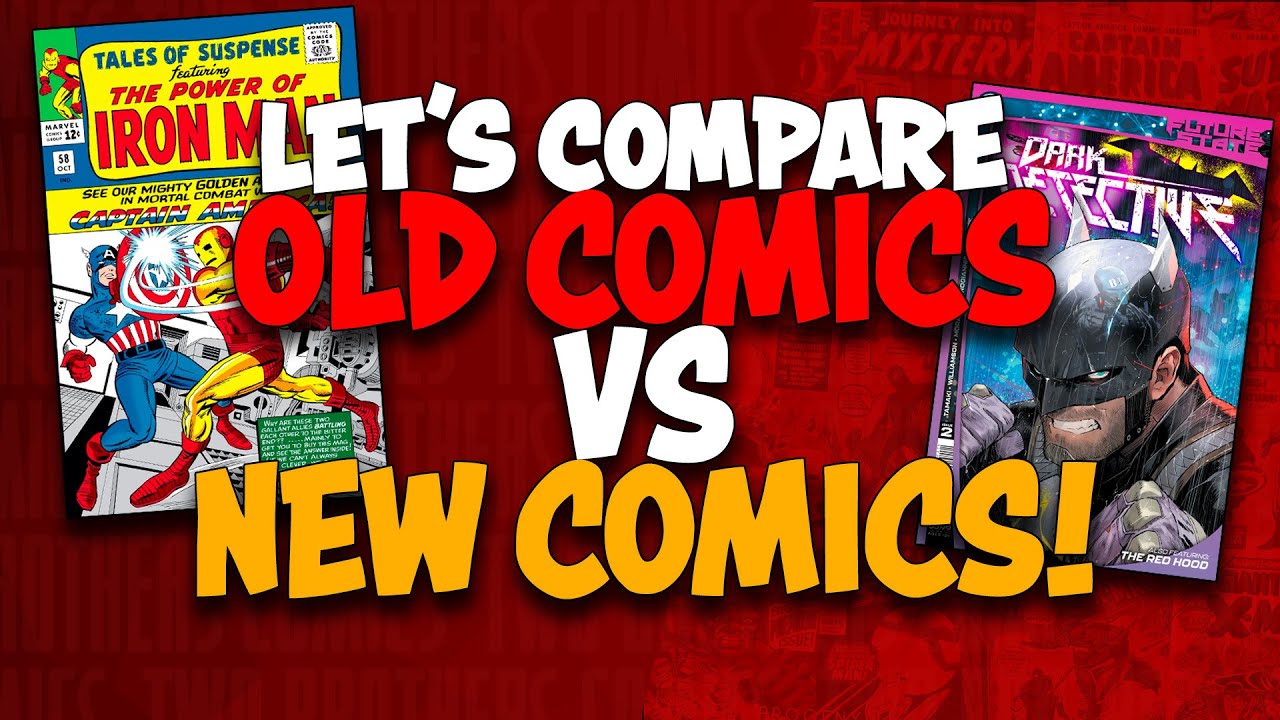Comparing Old Comic Books Versus Modern Comic Books