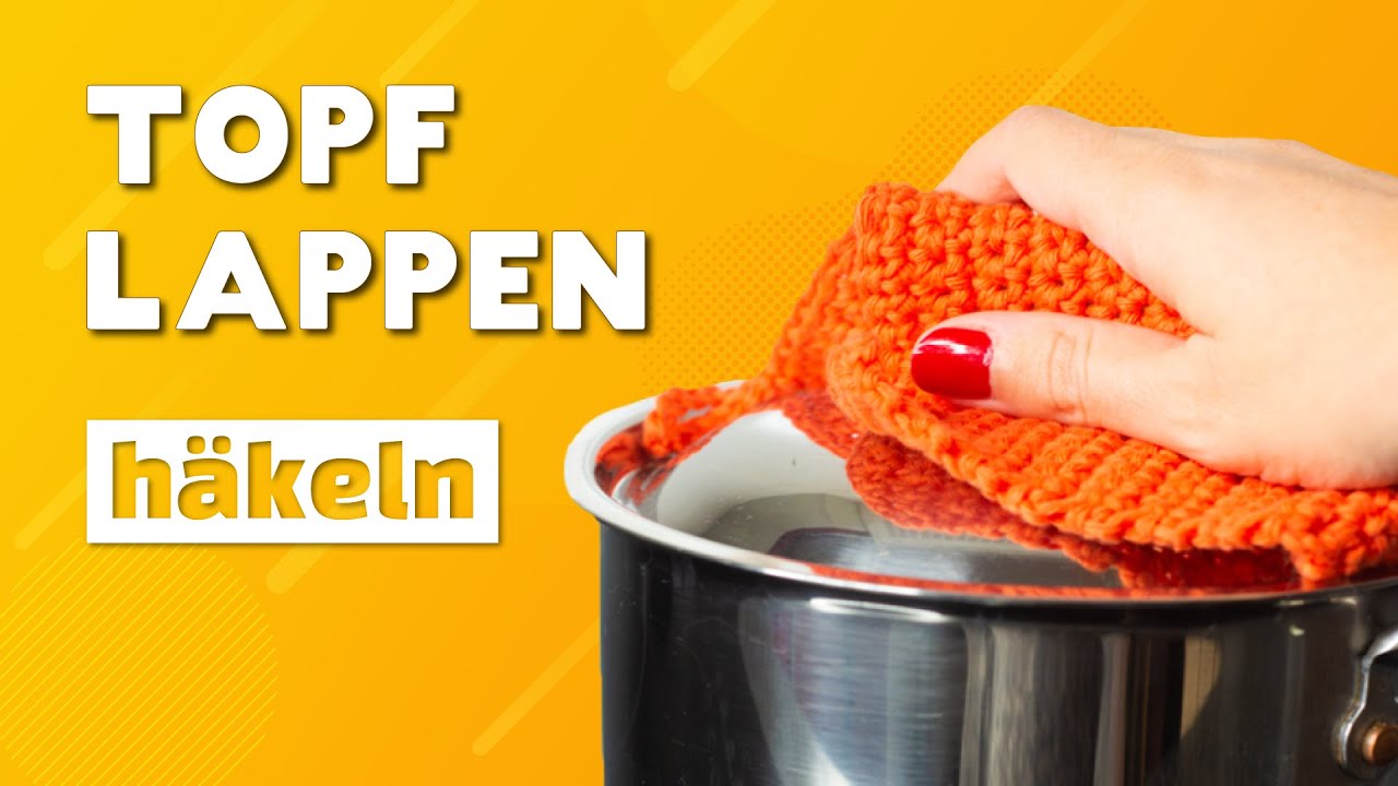 Einfachen Topflappen häkeln für Anfänger - feste Maschen