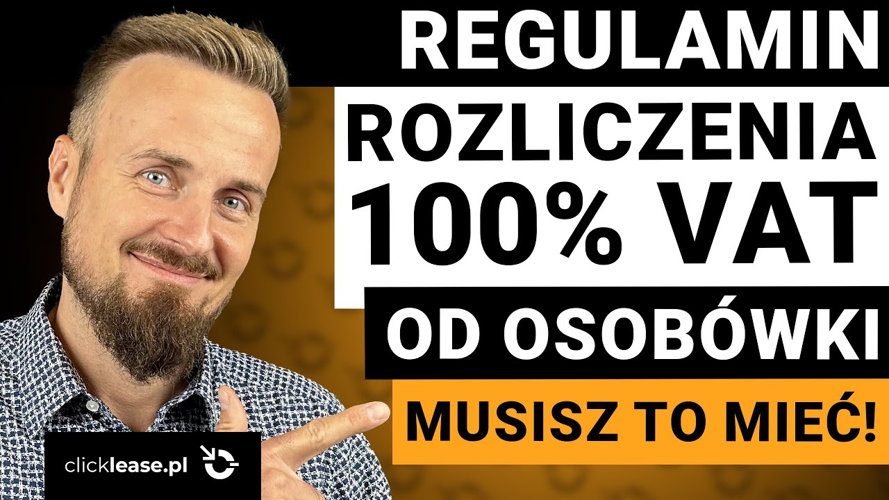 REGULAMIN ODLICZENIA 100% VAT od auta osobowego w firmie. Błędy i wymagania. Darmowe Pliki!