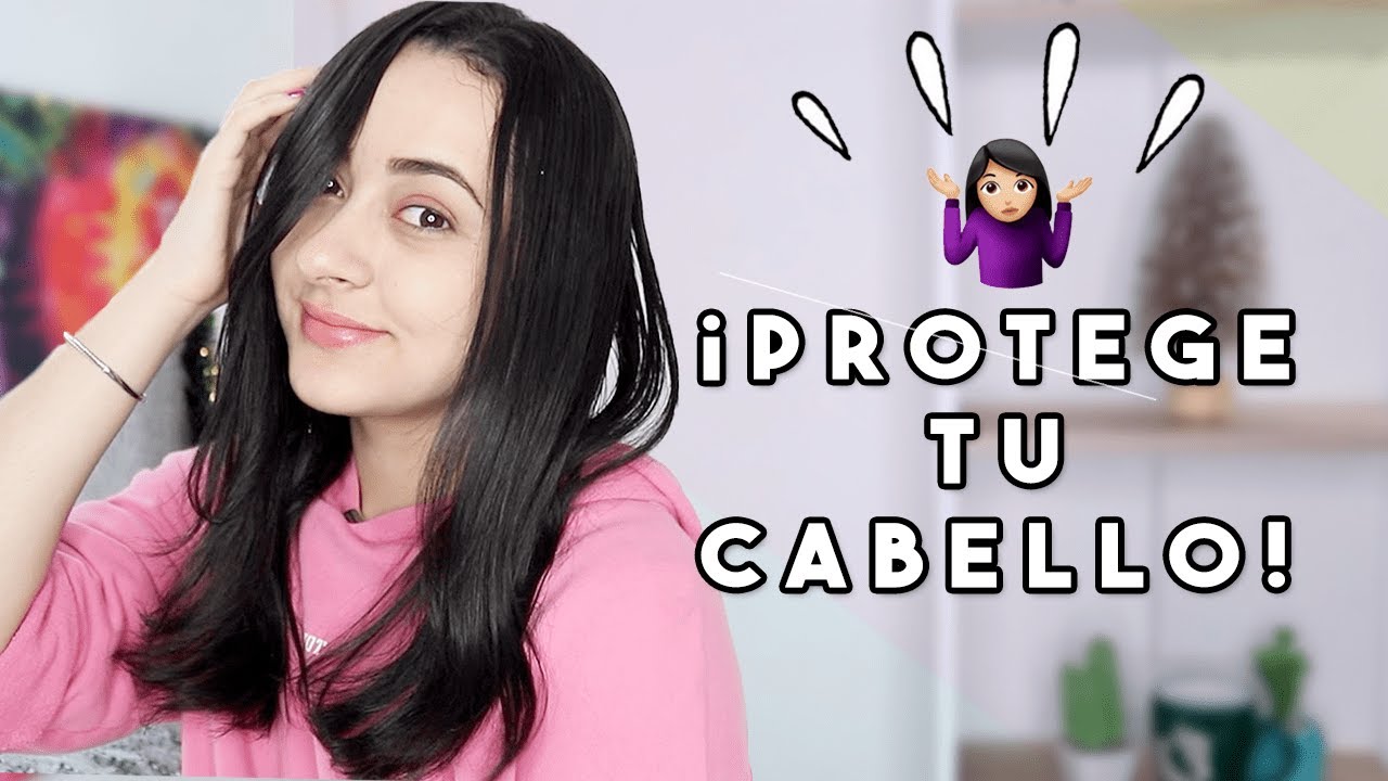¡ASÍ DEBES PROTEGER TU CABELLO PARA QUE NO SE MALTRATE! 👉 ¿Cómo Proteger el cabello?