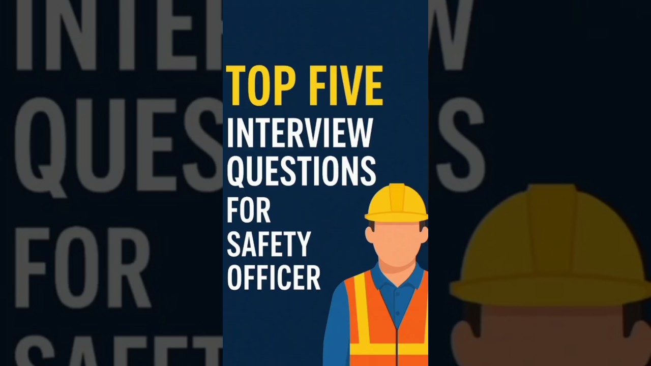 Top Five Interview Questions for Safety Officer
