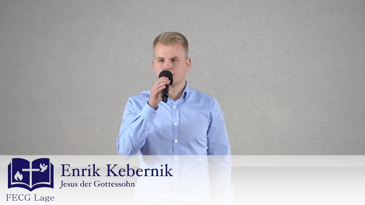 Jesus der Gottessohn | Enrik Kebernik | FECG Lage