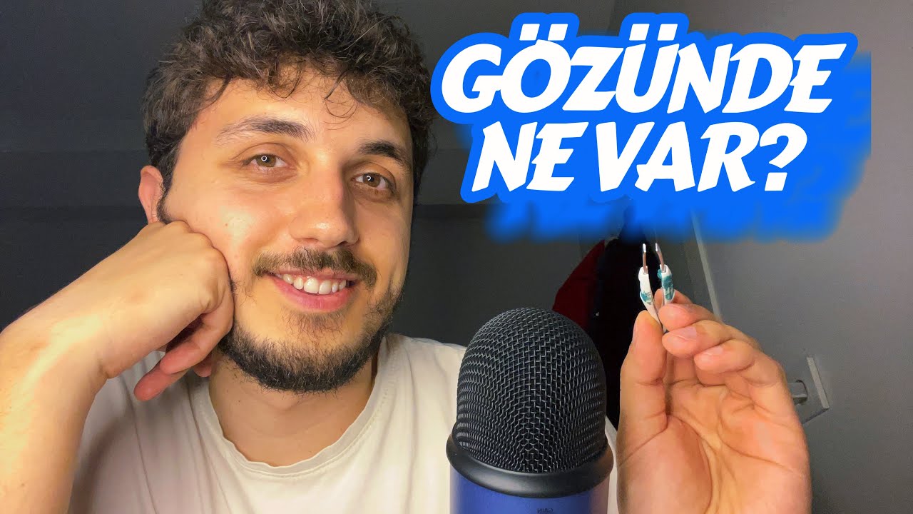 GÖZÜNDE NE VAR ??? / YAKIN FISILTI /  TÜRKÇE ASMR