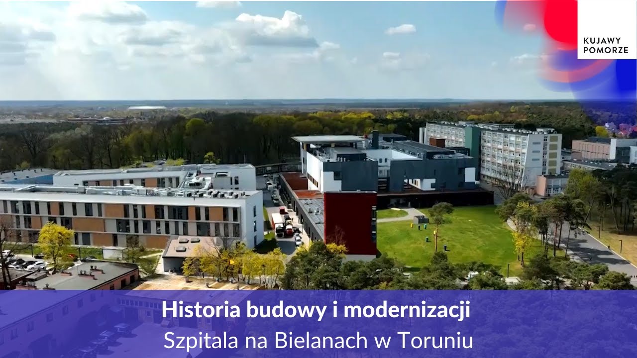 Historia budowy i modernizacji Szpitala na Bielanach w Toruniu