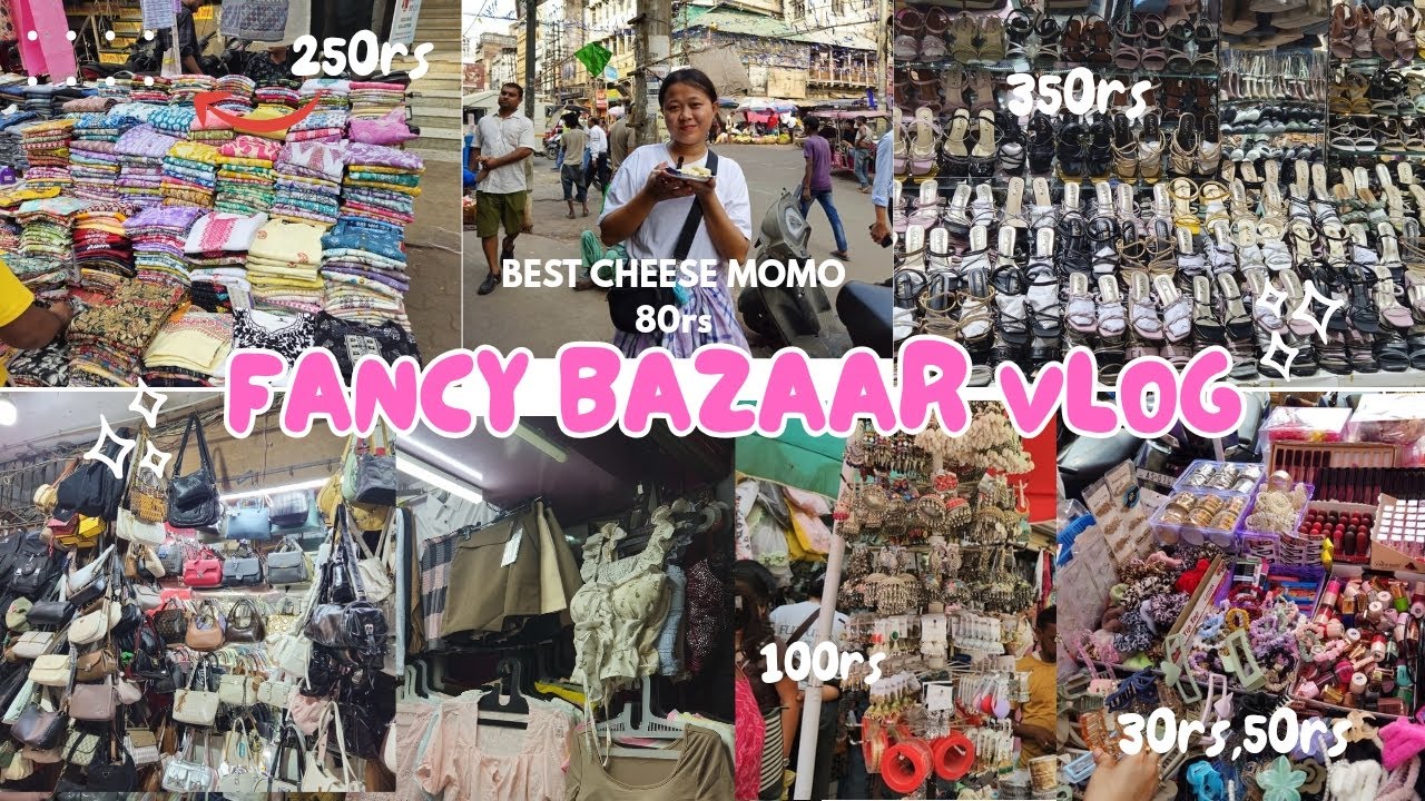Fancy Bazaar vlog  ,Guwahati📍🛍 #Fancy Bazaar#affordablefashion#costeffective#tastyfood