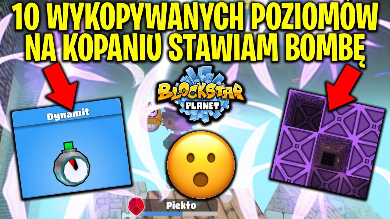 10 WYKOPANYCH POZIOM&Oacute;W NA KOPANIU STAWIAM BOMBĘ W BLOCKSTARPLANET | KAMLOX
