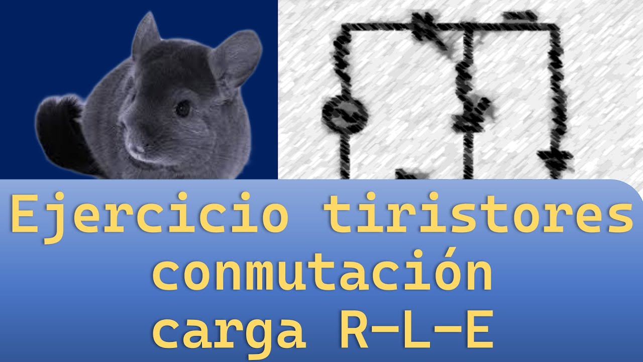 Ejercicio tiristores conmutaci&oacute;n carga R-L-E