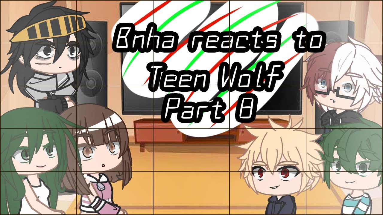 || Bnha reacts to Teen Wolf || Part 8 ||
