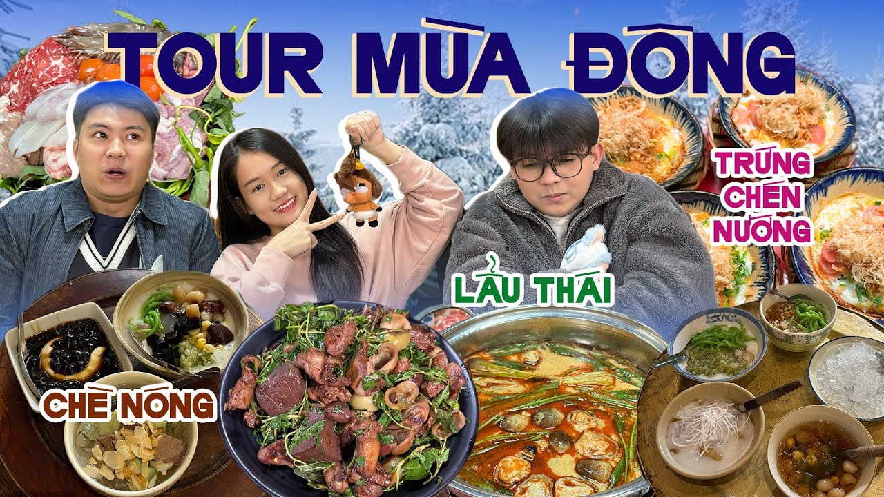 TOUR MÙA ĐÔNG: Lẩu Thái ở phố cầm đồ "khét tiếng 👛" Thủ đô có món siêu độc lạ, Chè "2000 năm tuổi" 🤭